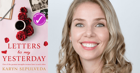 Double the Joy, Half the Grief: Karyn Sepulveda on writing Letters to My Yesterday